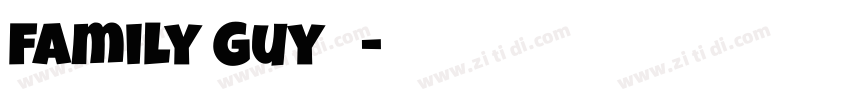 family Guy 字体字体转换